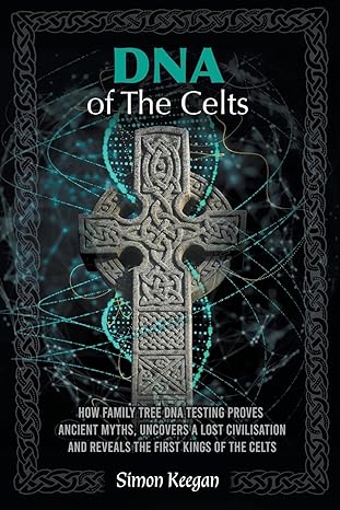 DNA Of The Celts By Simon Keegan