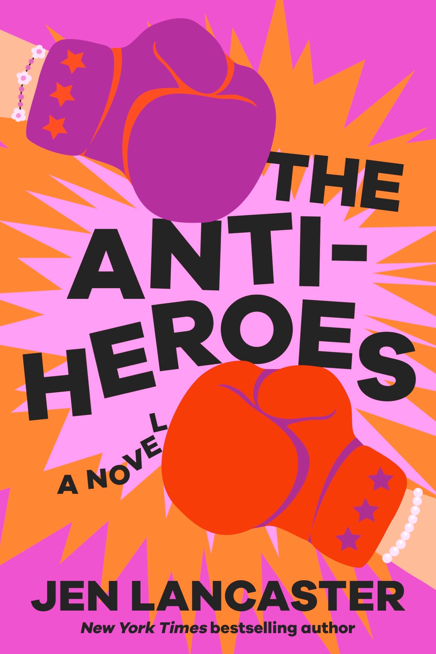 The Anti-Heroes By Jen Lancaster