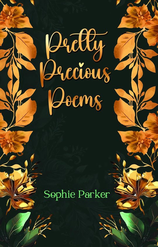 Pretty Precious Poems By Sophie Parker