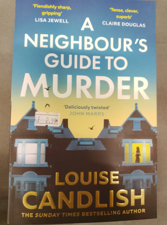 A Neighbours Guide To Murder By Louise Candlish