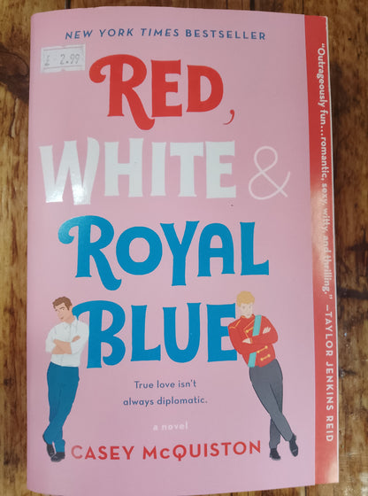 White, Red & Royal Blue By Casey McQuiston