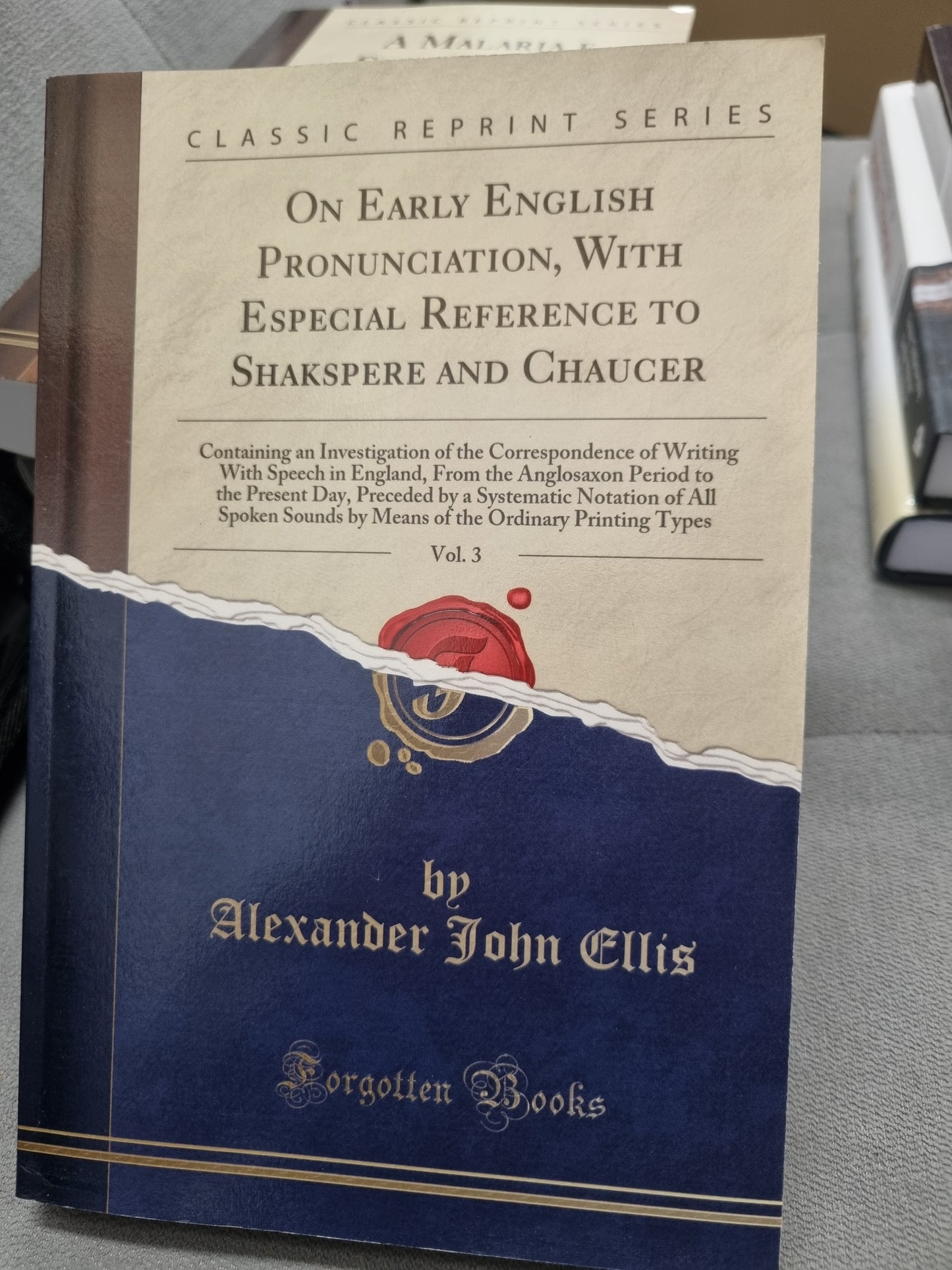 ON EARLY ENGLISH PRONUNCIATION, WITH ESPECIAL REFERANCE TO SHAKESPEAR AND CHAUCER - by alexander john ellis