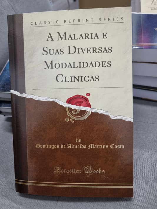 A MALARIA E SUAS DIVERSAS MODAALIDADES CLINICAS - by domingos de almeida ,artins costa