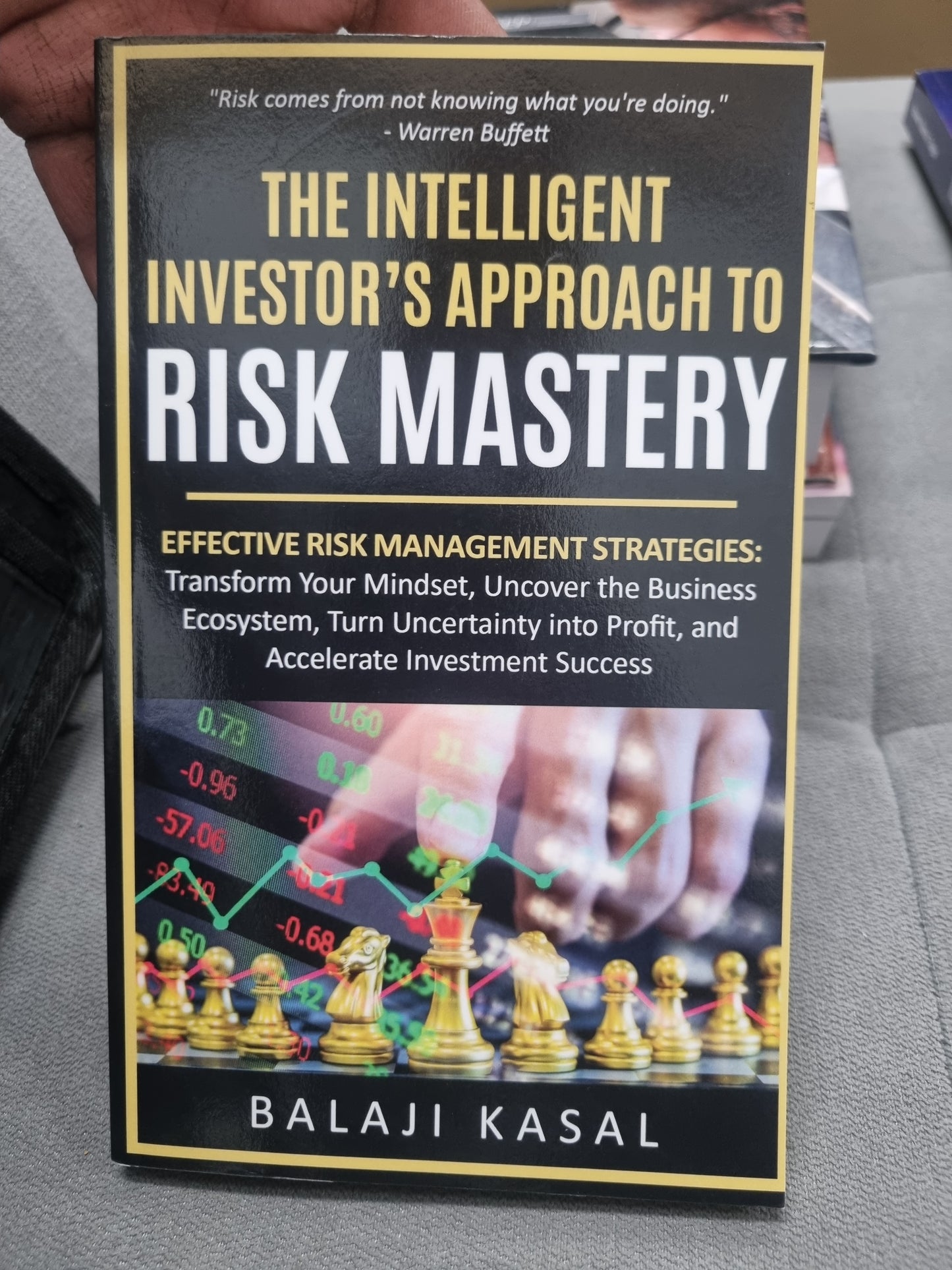 THE INTELLIGENT INVESTOR'S APPROACH TO RISK MASTERY - EFFECTIVE RISK MANAGEMENT STRATGIES - by balaji kasal