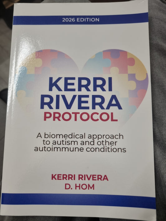 KERRI RIVERA - PROTOCOL - A bio medical approach to autism and other autoimmune conditions