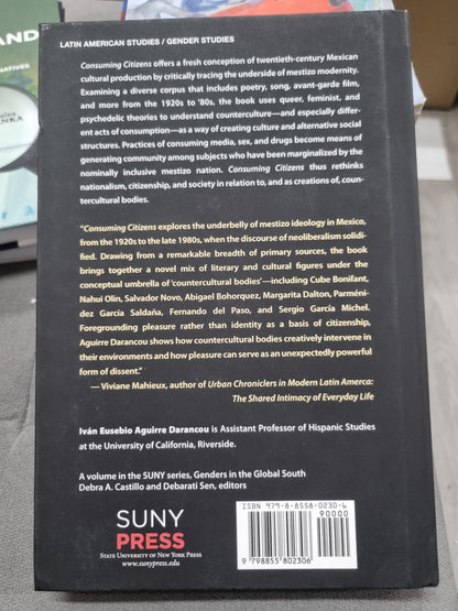 CONSUMING CITIZENS - COUNTERCULTURAL BODIES IN TWENTIETH-CENTURY MEXICO