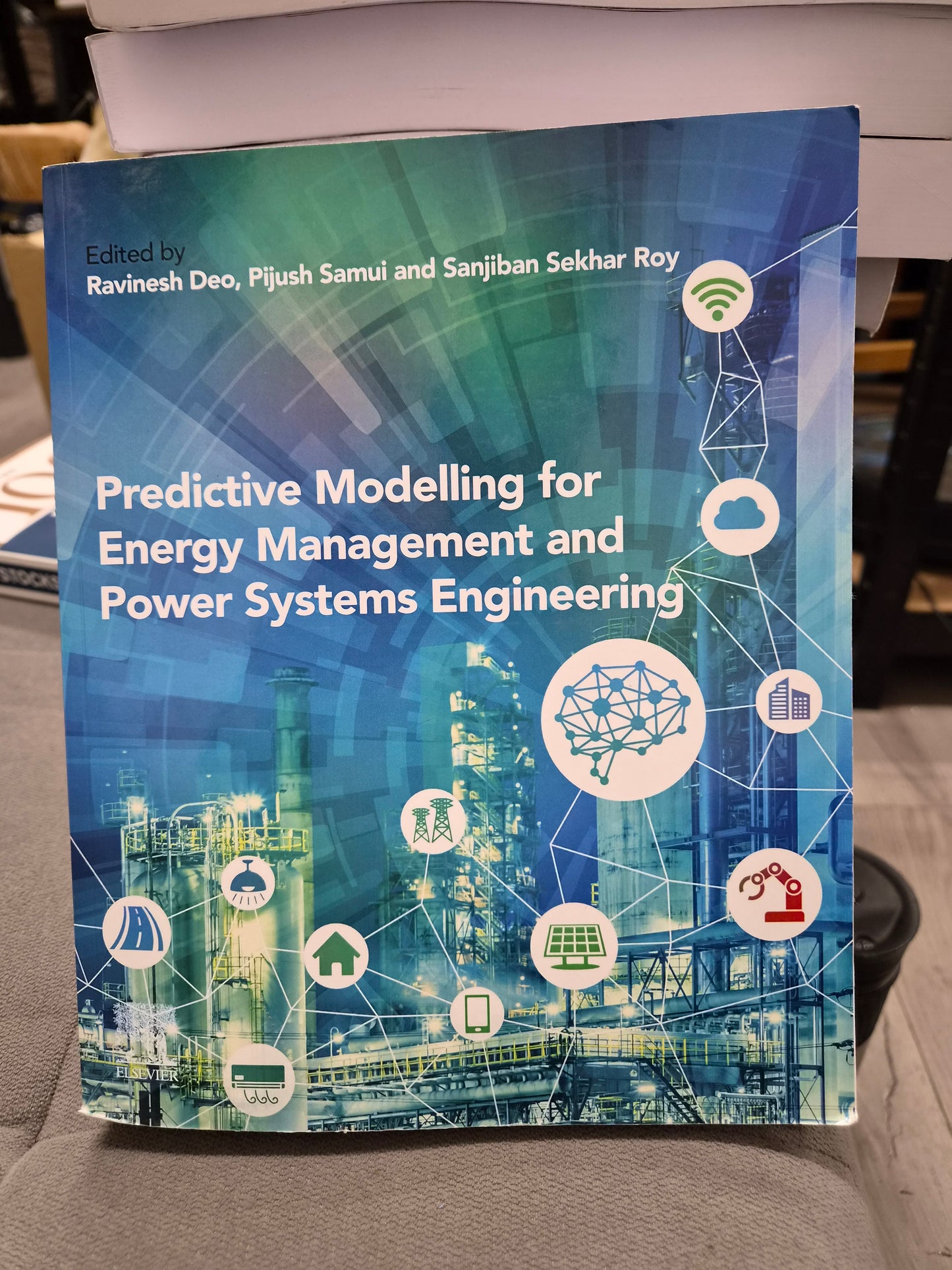 PREDICTIVE MODELLING FOR ENERY MANAGEMENT AND POWER SYSTEMS ENGINEERING - edited by ravinesh deo, pijush samui and sanjiban sekhar roy