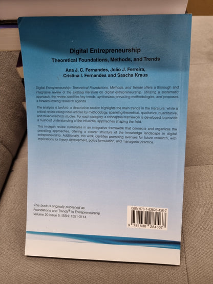 DIGITAL ENTREPRENEURSHIP - THEORTICAL FOUNDATIONS, METHODS AND TRENDS - BY ANA J. C. FERMANDES, JOAO J. FERREIRA, CRISTINA L. FERNANDES AND SACHA KRAUS