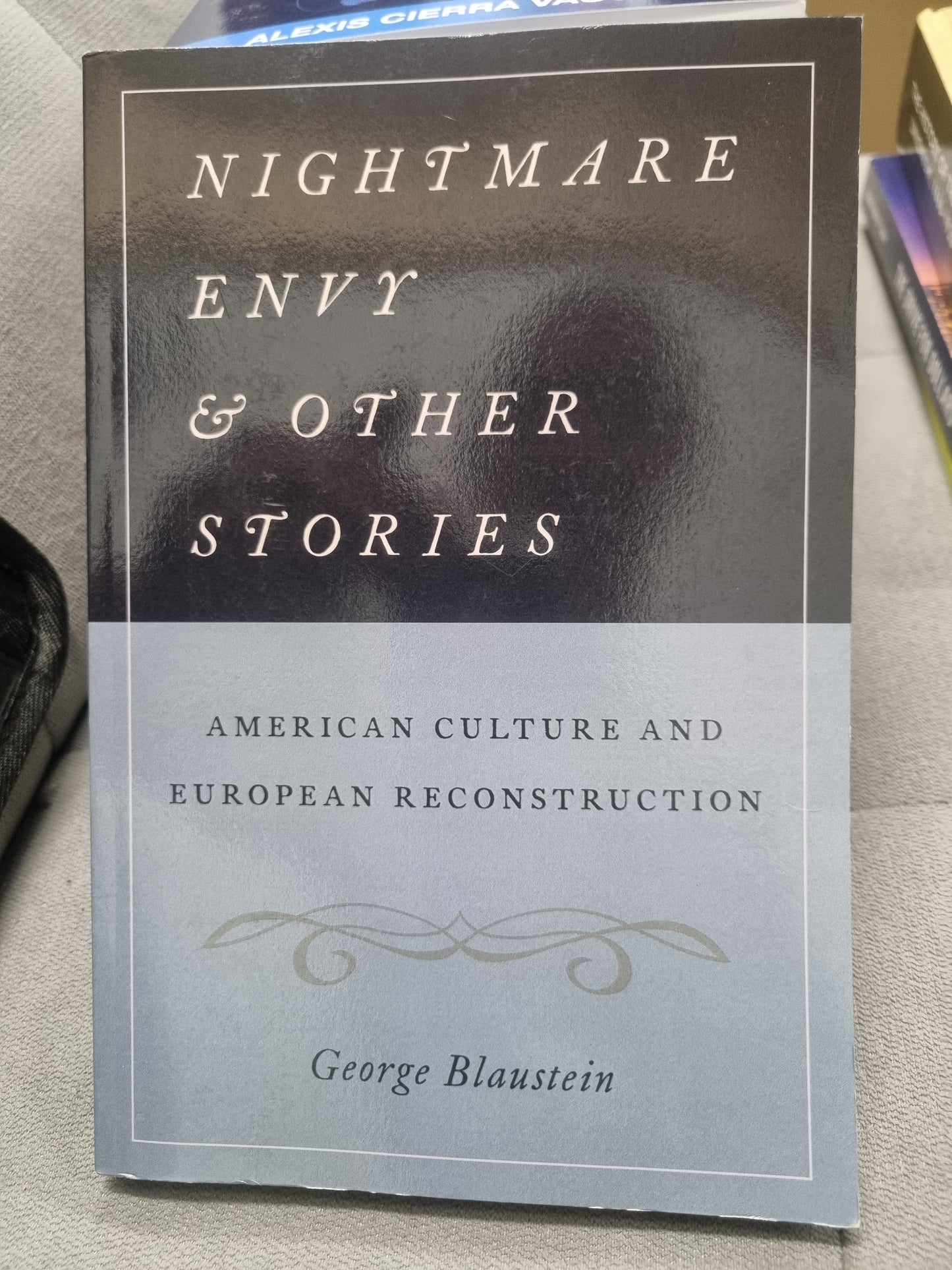 NIGHTMARE ENVY & OTHER STORIES - American culture and european reconstructions by george blaustein