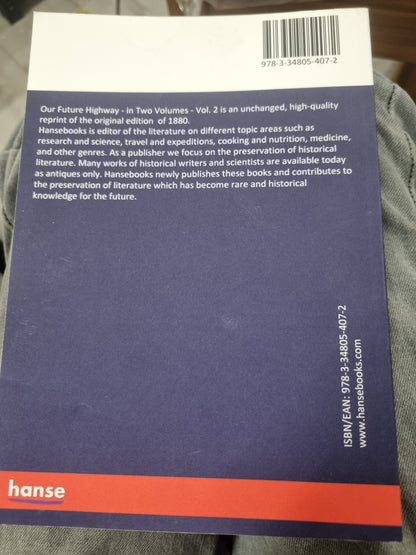 VERNEY L. CAMERON - OUR FUTURE HIGHWAY - in two volumes - vol 2