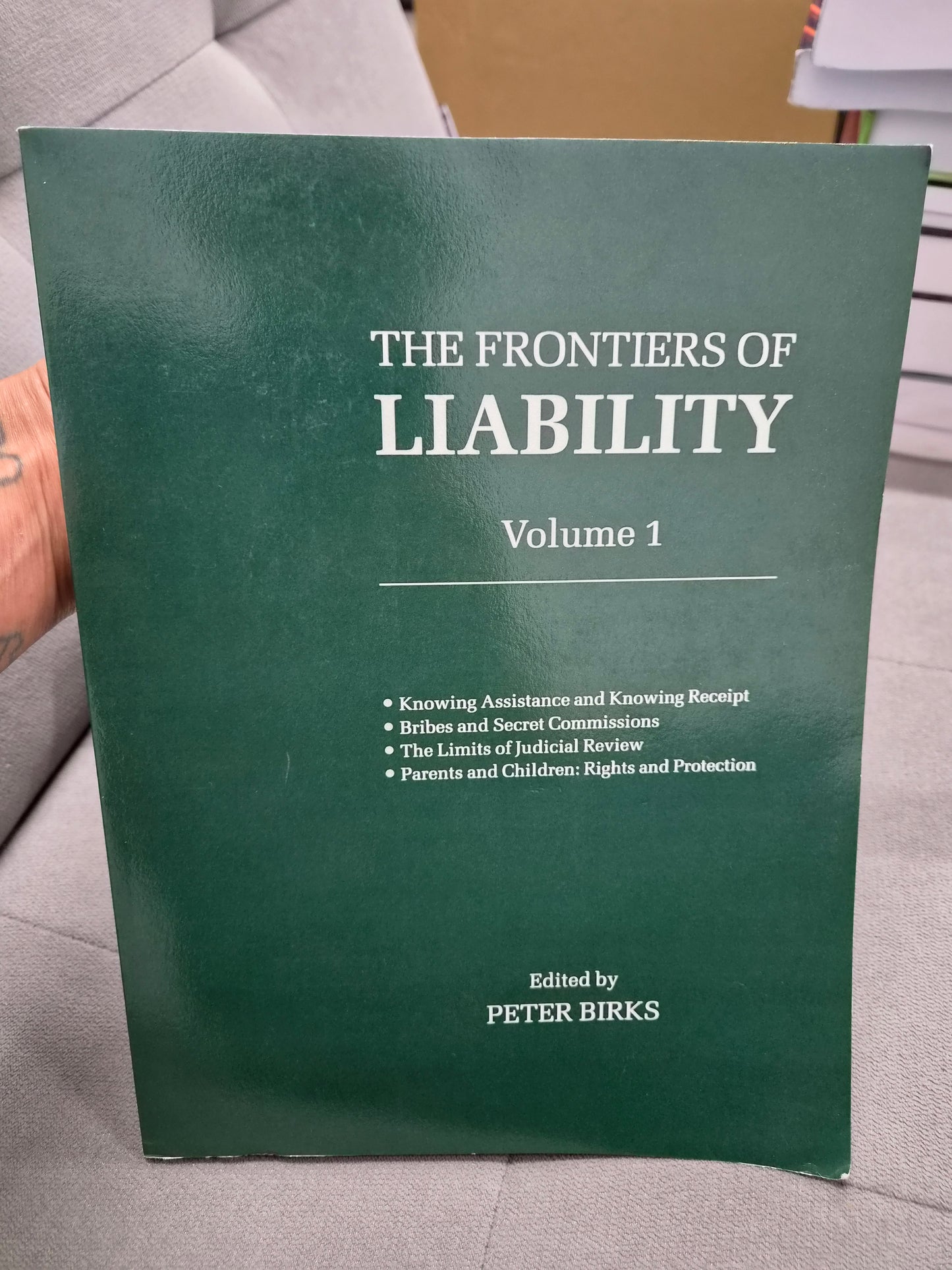 THE FRONTIERS OF LIABILITY - VOL 1 - edited by peter birks