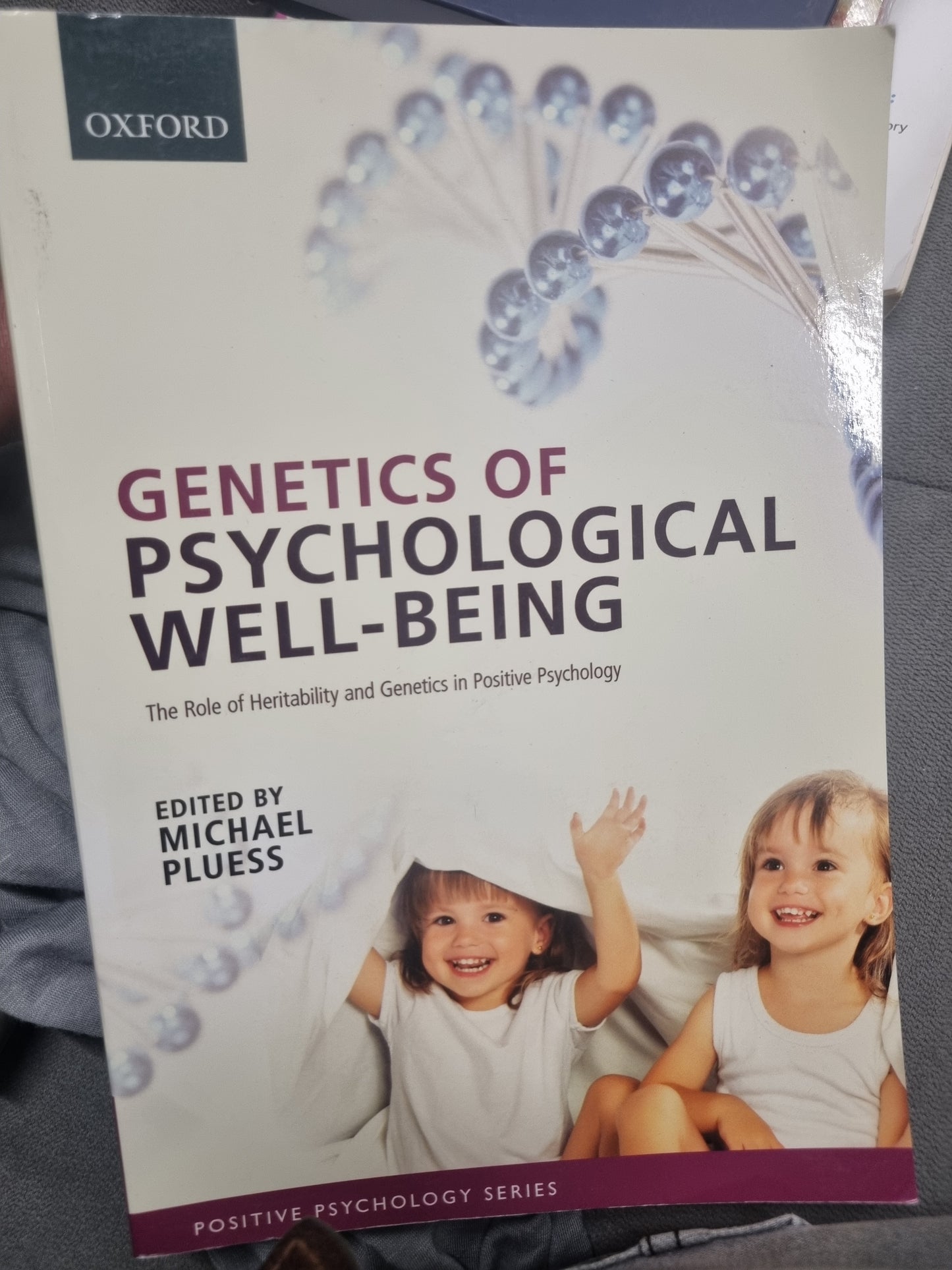 GENETICS OF PSYCHOLOGICAL WELL-BEING
